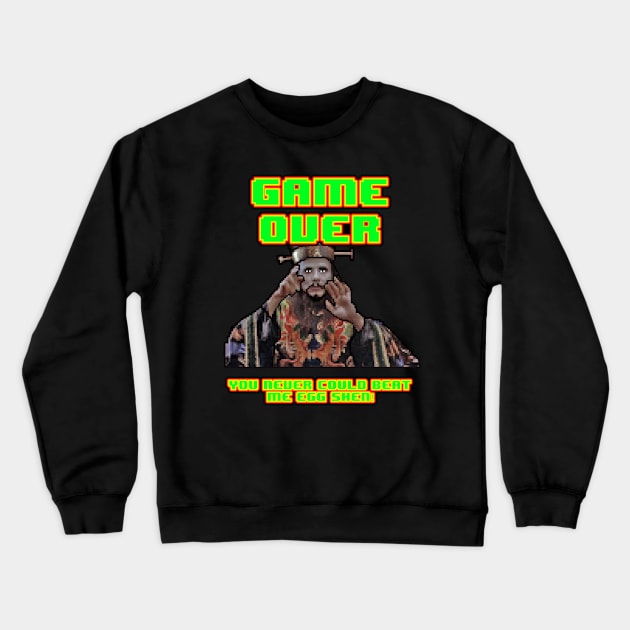 Game over, lo pan, big trouble Crewneck Sweatshirt by wet_chicken_lip